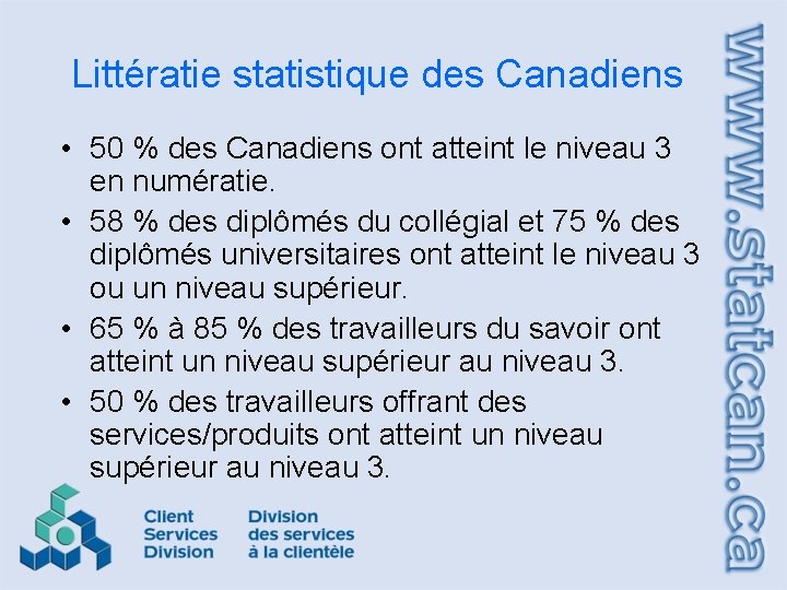 Littératie statistique des Canadiens • 50 % des Canadiens ont atteint le niveau 3