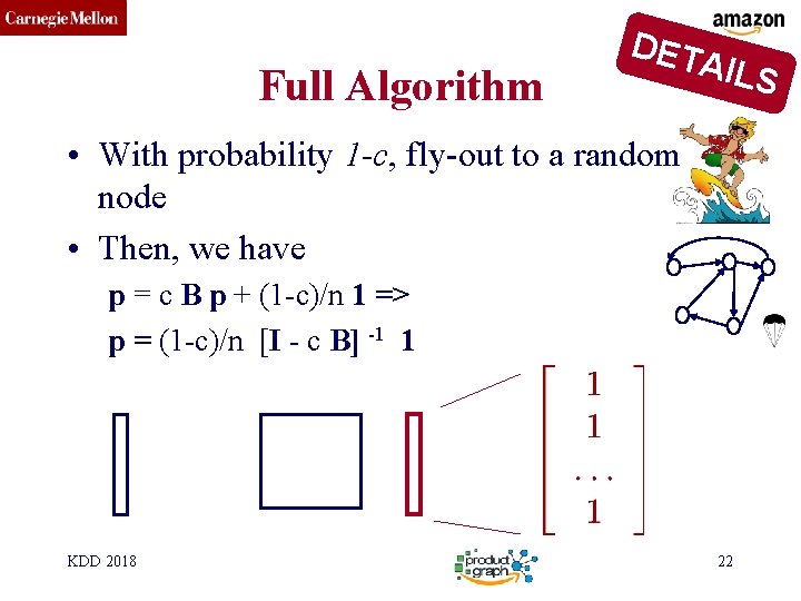 CMU SCS Full Algorithm DET AILS • With probability 1 -c, fly-out to a