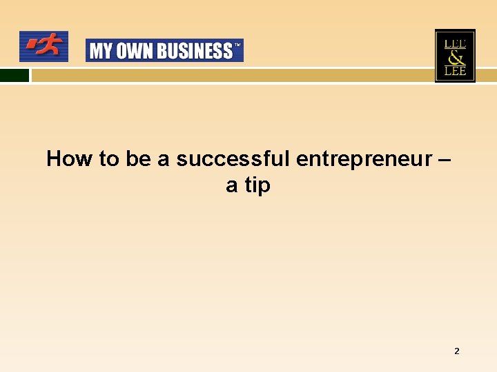 How to be a successful entrepreneur – a tip 2 How to be a successful entrepreneur – a tip 2