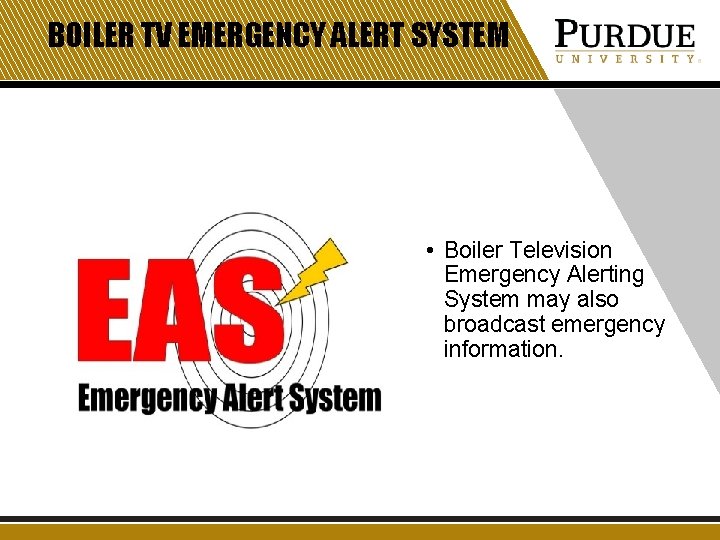 BOILER TV EMERGENCY ALERT SYSTEM • Boiler Television Emergency Alerting System may also broadcast BOILER TV EMERGENCY ALERT SYSTEM • Boiler Television Emergency Alerting System may also broadcast