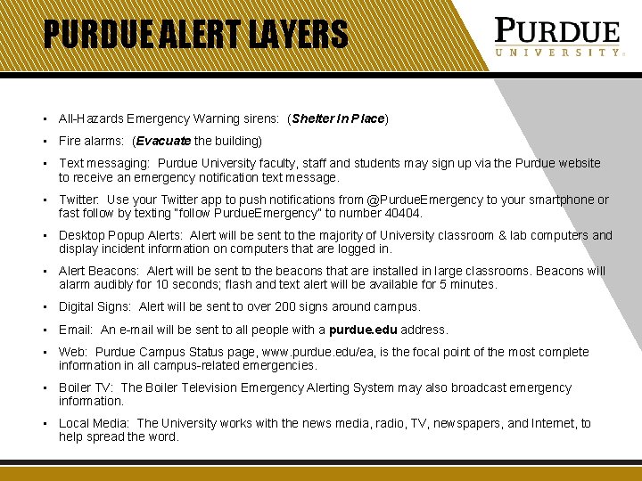 PURDUE ALERT LAYERS • All-Hazards Emergency Warning sirens: (Shelter In Place) • Fire alarms: PURDUE ALERT LAYERS • All-Hazards Emergency Warning sirens: (Shelter In Place) • Fire alarms: