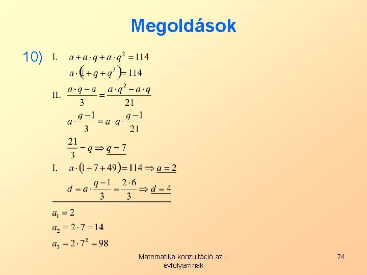 Megoldások 10) Matematika konzultáció az I. évfolyamnak 74 