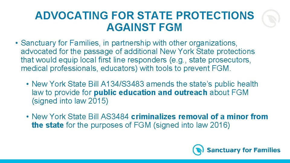 ADVOCATING FOR STATE PROTECTIONS AGAINST FGM • Sanctuary for Families, in partnership with other