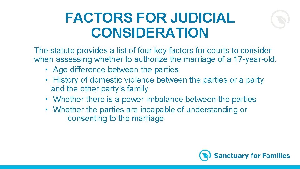 FACTORS FOR JUDICIAL CONSIDERATION The statute provides a list of four key factors for