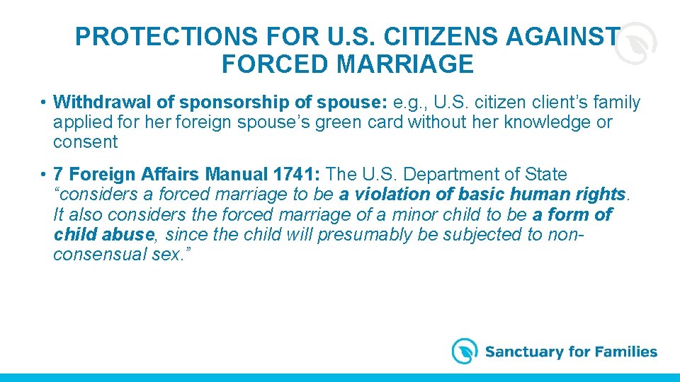 PROTECTIONS FOR U. S. CITIZENS AGAINST FORCED MARRIAGE • Withdrawal of sponsorship of spouse: