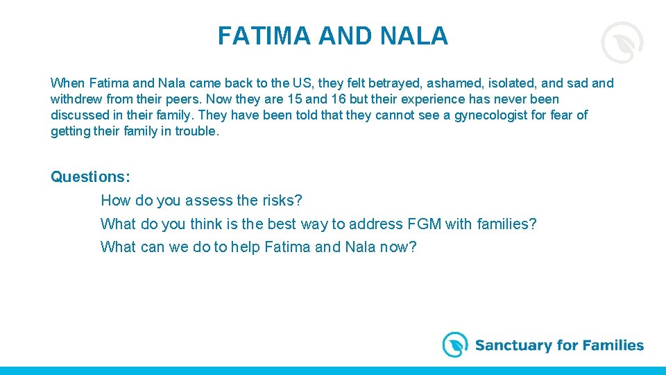 FATIMA AND NALA When Fatima and Nala came back to the US, they felt