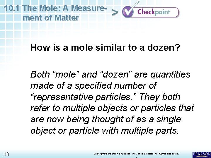 10. 1 The Mole: A Measurement of Matter > How is a mole similar 10. 1 The Mole: A Measurement of Matter > How is a mole similar