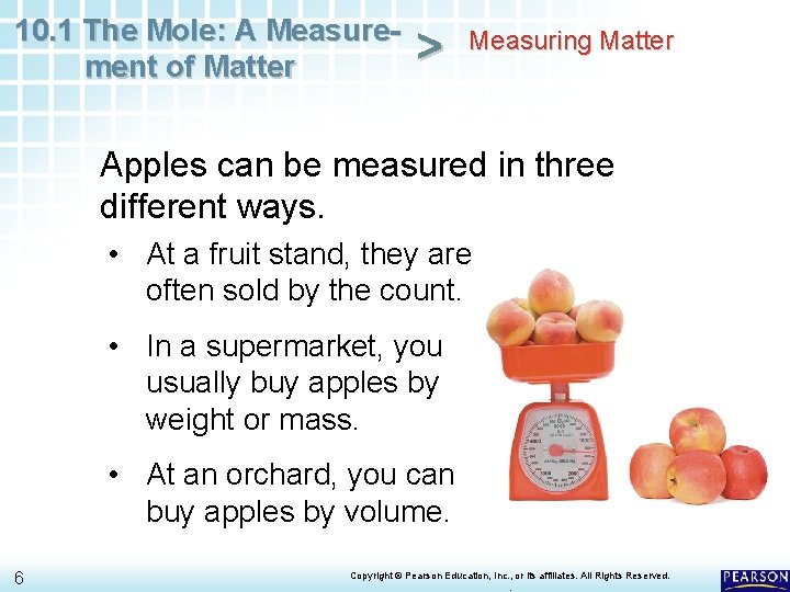 10. 1 The Mole: A Measurement of Matter > Measuring Matter Apples can be 10. 1 The Mole: A Measurement of Matter > Measuring Matter Apples can be