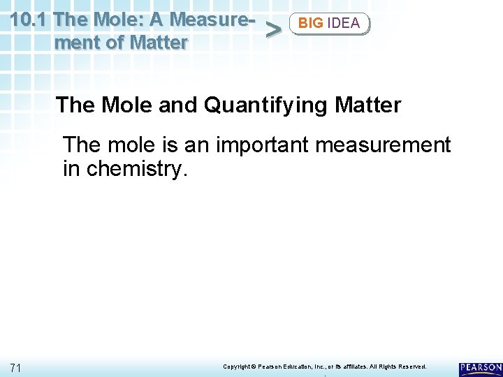 10. 1 The Mole: A Measurement of Matter > BIG IDEA The Mole and 10. 1 The Mole: A Measurement of Matter > BIG IDEA The Mole and