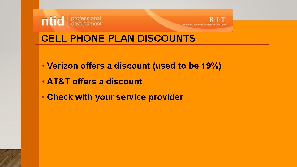 CELL PHONE PLAN DISCOUNTS • Verizon offers a discount (used to be 19%) •