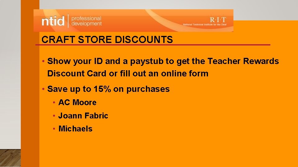 CRAFT STORE DISCOUNTS • Show your ID and a paystub to get the Teacher