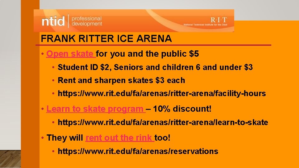 FRANK RITTER ICE ARENA • Open skate for you and the public $5 •