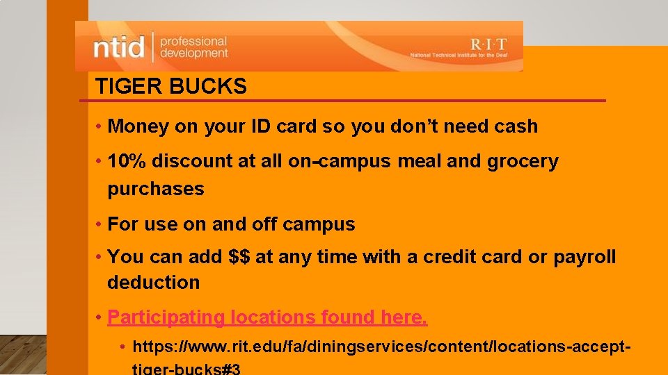 TIGER BUCKS • Money on your ID card so you don’t need cash •