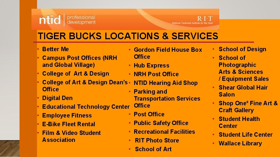 TIGER BUCKS LOCATIONS & SERVICES • Better Me • • Campus Post Offices (NRH