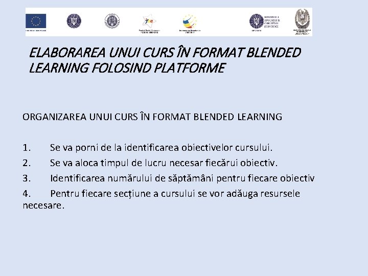 ELABORAREA UNUI CURS ÎN FORMAT BLENDED LEARNING FOLOSIND PLATFORME ORGANIZAREA UNUI CURS ÎN FORMAT