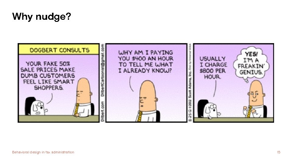 Why nudge? Behavioral design in tax administration 15 