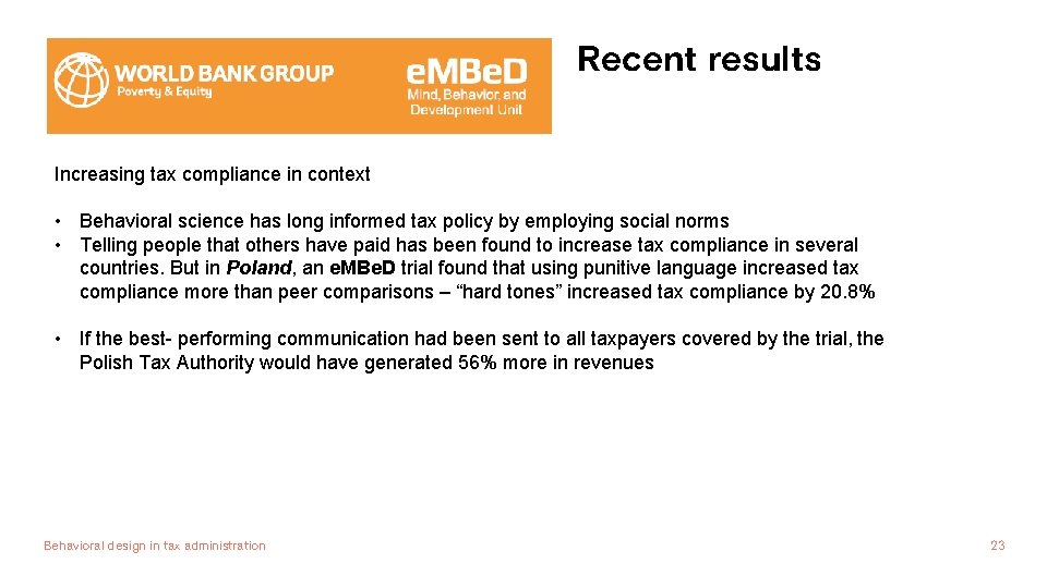 Recent results Increasing tax compliance in context • Behavioral science has long informed tax