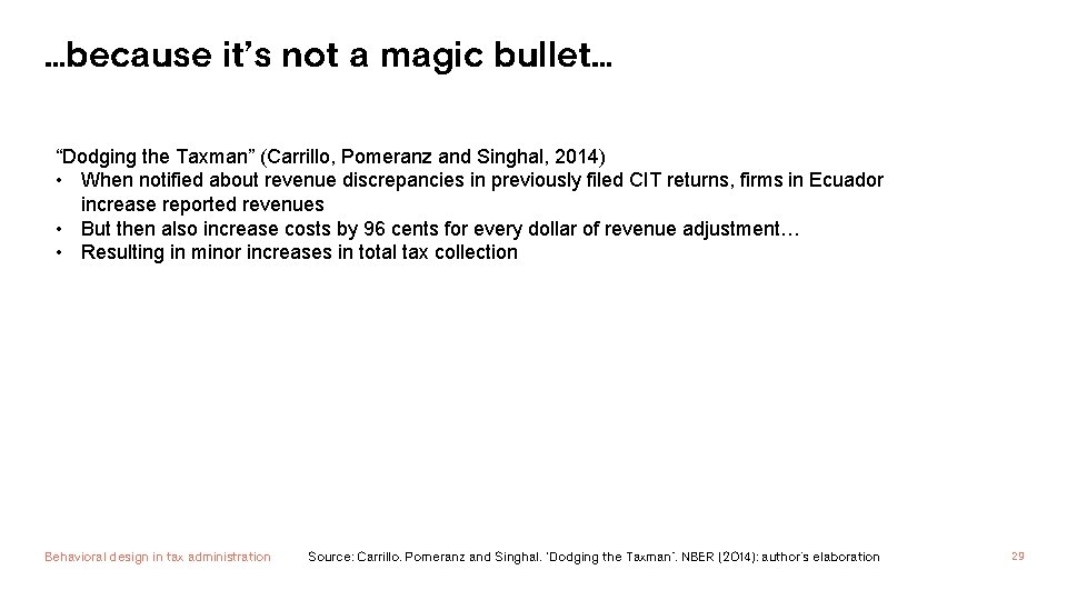 …because it’s not a magic bullet… “Dodging the Taxman” (Carrillo, Pomeranz and Singhal, 2014)