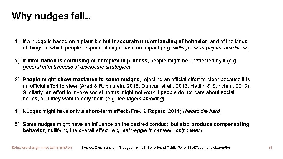 Why nudges fail… 1) If a nudge is based on a plausible but inaccurate