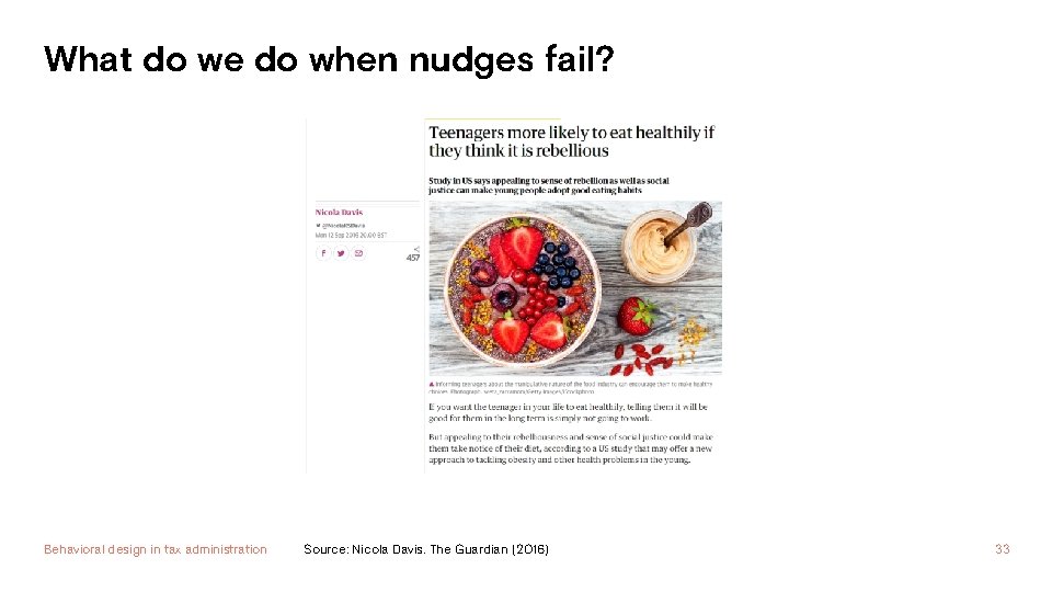 What do we do when nudges fail? Behavioral design in tax administration Source: Nicola