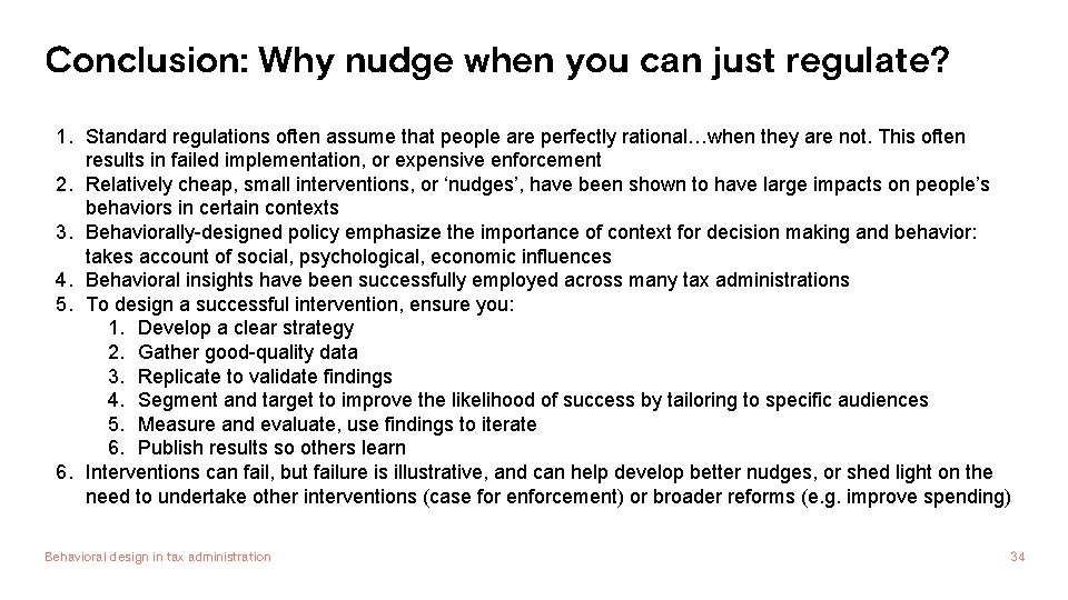 Conclusion: Why nudge when you can just regulate? 1. Standard regulations often assume that