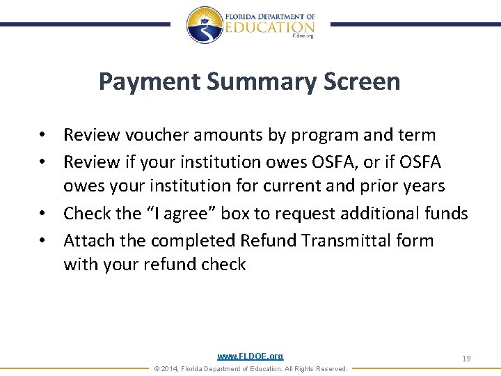 Payment Summary Screen • Review voucher amounts by program and term • Review if