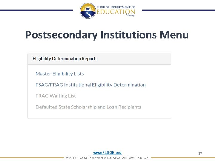 Postsecondary Institutions Menu www. FLDOE. org © 2014, Florida Department of Education. All Rights