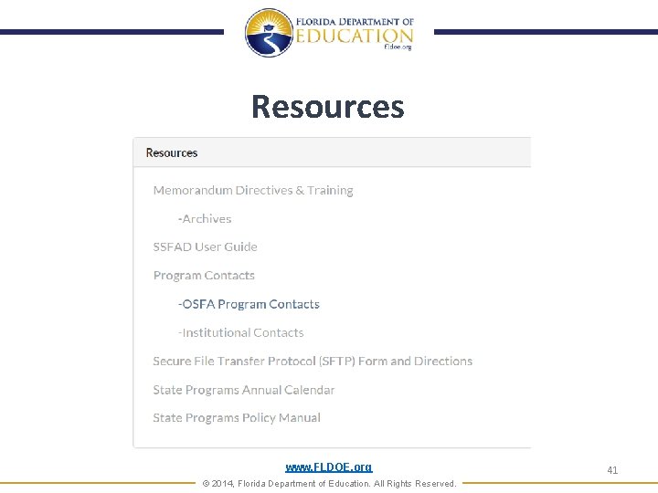Resources www. FLDOE. org © 2014, Florida Department of Education. All Rights Reserved. 41