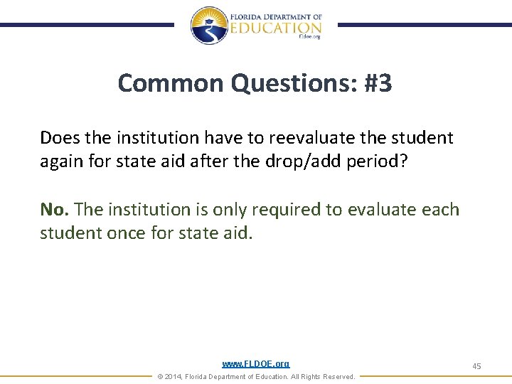 Common Questions: #3 Does the institution have to reevaluate the student again for state