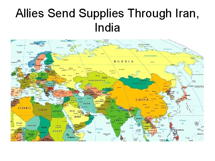 Allies Send Supplies Through Iran, India 