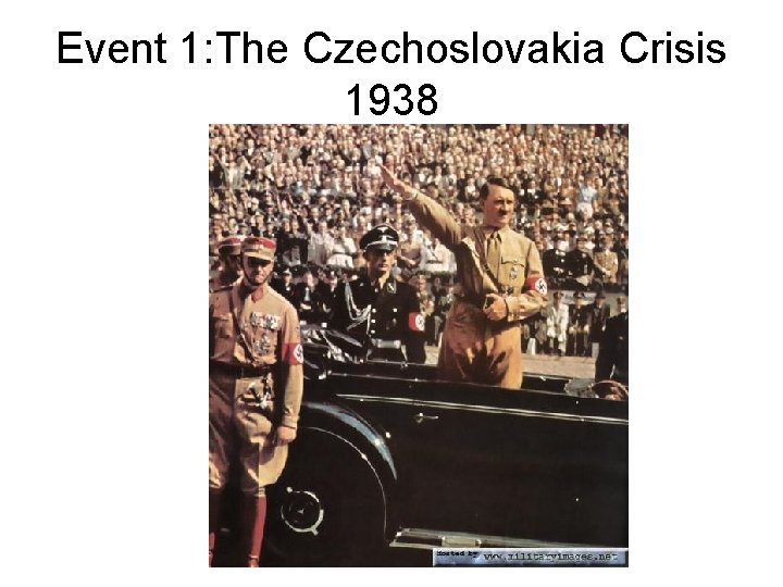 Event 1: The Czechoslovakia Crisis 1938 