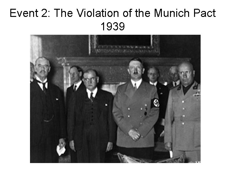 Event 2: The Violation of the Munich Pact 1939 