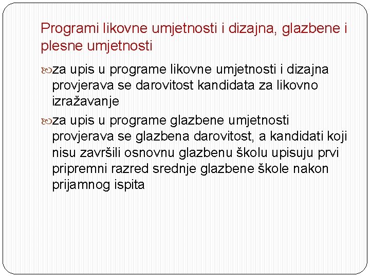 Programi likovne umjetnosti i dizajna, glazbene i plesne umjetnosti za upis u programe likovne