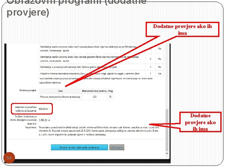 Obrazovni programi (dodatne provjere) Dodatne provjere ako ih ima 58 