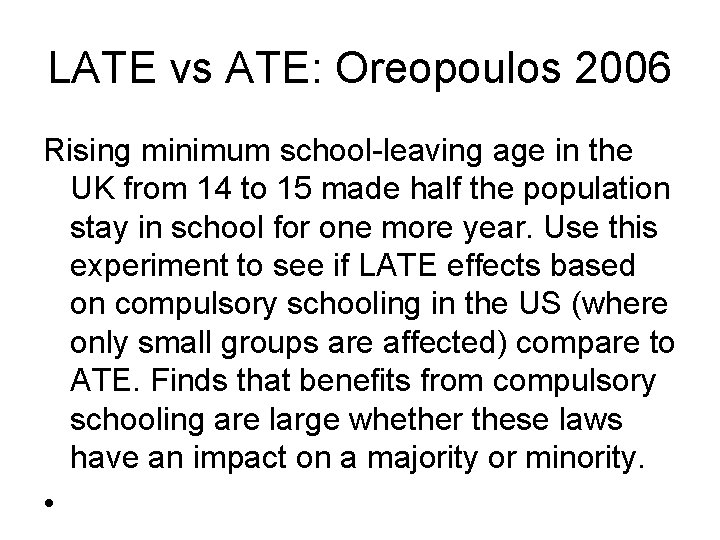 LATE vs ATE: Oreopoulos 2006 Rising minimum school-leaving age in the UK from 14