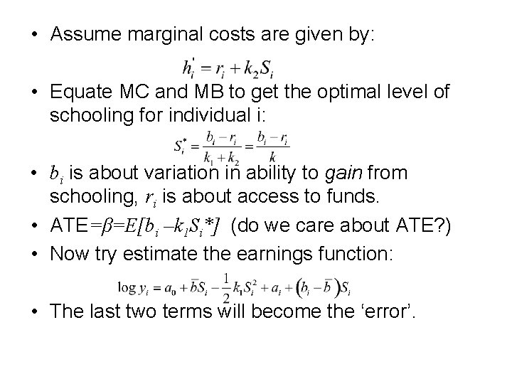  • Assume marginal costs are given by: • Equate MC and MB to