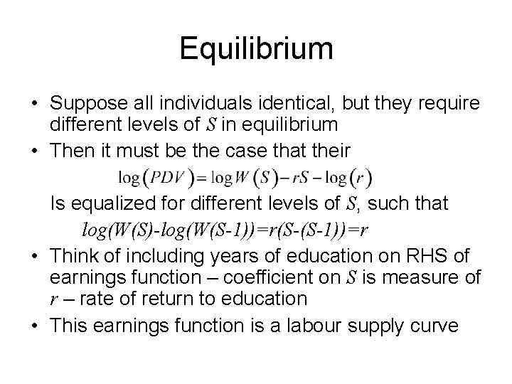 Equilibrium • Suppose all individuals identical, but they require different levels of S in