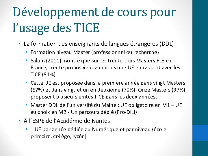 Développement de cours pour l’usage des TICE • La formation des enseignants de langues