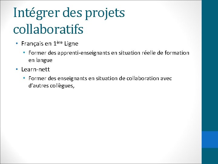 Intégrer des projets collaboratifs • Français en 1ère Ligne • Former des apprenti-enseignants en
