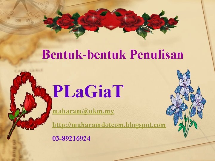 Bentuk-bentuk Penulisan PLa. Gia. T maharam@ukm. my http: //maharamdotcom. blogspot. com 03 -89216924 