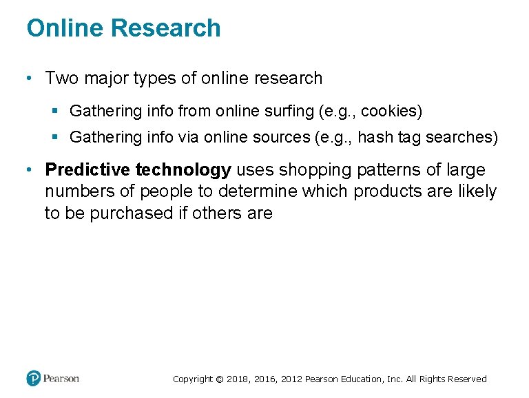 Online Research • Two major types of online research § Gathering info from online