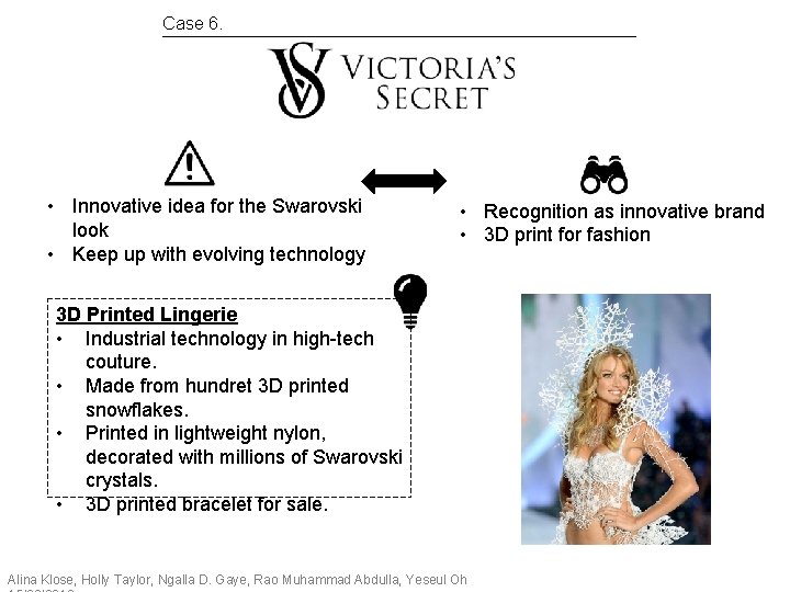 Case 6. • Innovative idea for the Swarovski look • Keep up with evolving