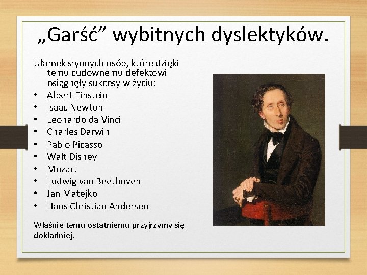 „Garść” wybitnych dyslektyków. Ułamek słynnych osób, które dzięki temu cudownemu defektowi osiągnęły sukcesy w