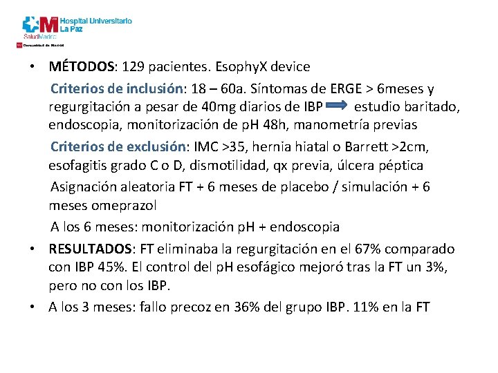  • MÉTODOS: 129 pacientes. Esophy. X device Criterios de inclusión: 18 – 60