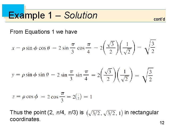 Example 1 – Solution cont’d From Equations 1 we have Thus the point (2,