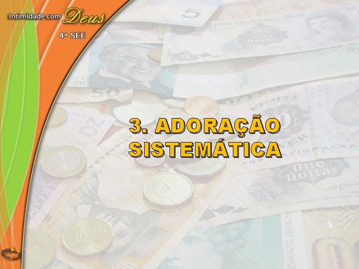 3. ADORAÇÃO SISTEMÁTICA 