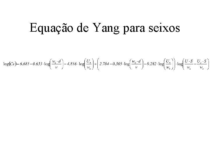 Equação de Yang para seixos 