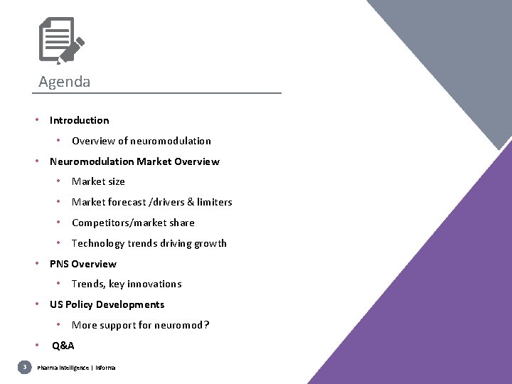 Agenda • Introduction • Overview of neuromodulation • Neuromodulation Market Overview • Market size