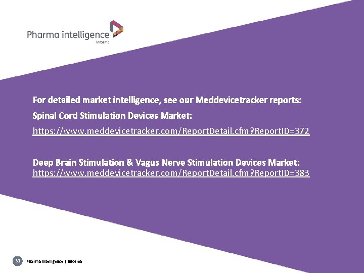 For detailed market intelligence, see our Meddevicetracker reports: Spinal Cord Stimulation Devices Market: https: