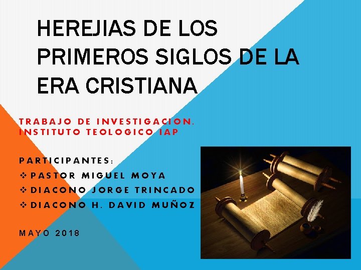 HEREJIAS DE LOS PRIMEROS SIGLOS DE LA ERA CRISTIANA TRABAJO DE INVESTIGACION. INSTITUTO TEOLOGICO